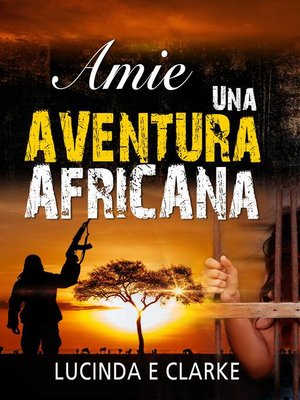 cover image of Amie una aventura africana